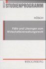Fälle und Lösungen zum Wirtschaftsverwaltungsrecht.