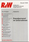 Fremdpersonal im Unternehmen. Alternativen zum Arbeitsvertrag.