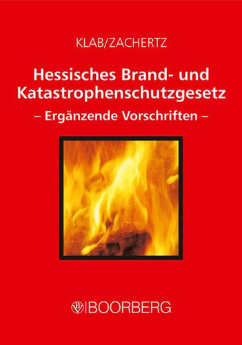 Hessisches Brand- und Katastrophenschutzgesetz mit Erläuterungen und ergänzenden Vorschriften