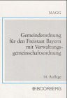 Gemeindeordnung für den Freistaat Bayern mit Verwaltungsgemeinschaftsordnung.