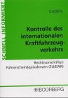 Kontrolle des internationalen Kraftfahrzeugverkehrs. Rechtsvorschriften, Führerscheinäquivalenzen ( EU/ EWR).