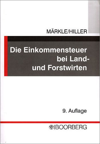 Die Einkommensteuer bei Land- und Forstwirten