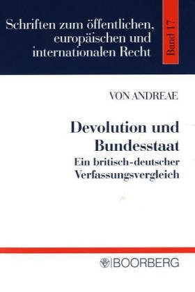 Devolution und Bundesstaat ein britisch-deutscher Verfassungsvergleich