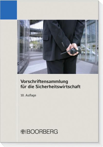 Vorschriftensammlung für die Sicherheitswirtschaft Textausgabe