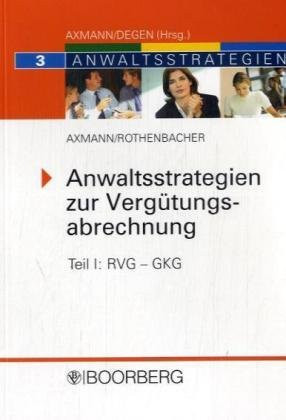 Anwaltsstrategien zur Vergütungsabrechnung