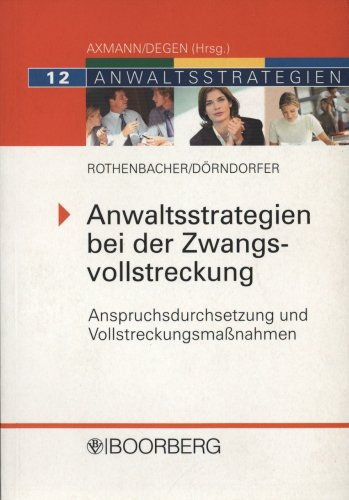 Anwaltsstrategien bei der Zwangsvollstreckung Anspruchsdurchsetzung und Vollstreckungsmaßnahmen