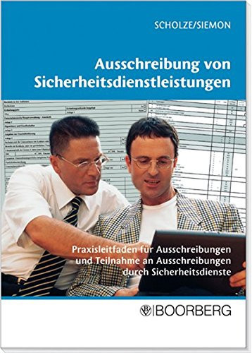 Ausschreibung von Sicherheitsdienstleistungen Praxisleitfaden für Ausschreibungen und Teilnahme an Ausschreibungen durch Sicherheitsdienste