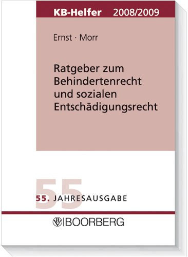 Ratgeber zum Behinderten- und sozialen Entschädigungsrecht - KB-Helfer 2010 Ein Wegweiser für behinderte Menschen, Kriegsopfer, Wehrdienst- und Zivildienstbeschädigte, Opfer von Gewalttaten und Impfgeschädigte; 56. Jahresausgabe