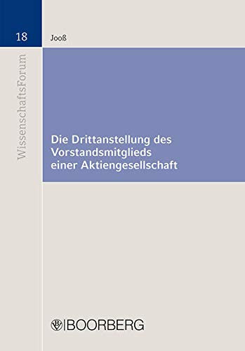 Die Drittanstellung des Vorstandsmitglieds einer Aktiengesellschaft