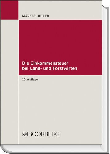 Die Einkommensteuer bei Land- und Forstwirten