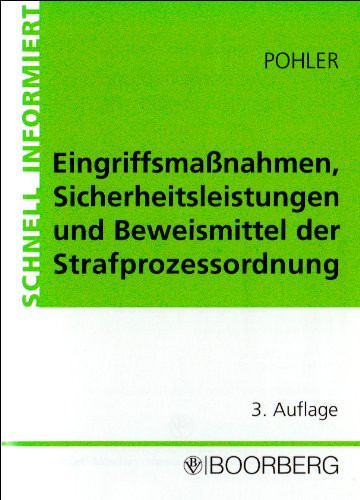 Eingriffsmaßnahmen, Sicherheitsleistung und Beweismittel der Strafprozessordnung