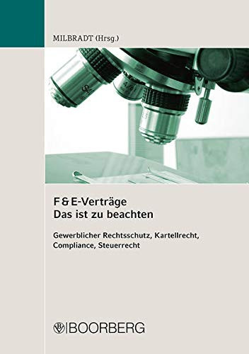F-&-E-Verträge - das ist zu beachten gewerblicher Rechtsschutz, Kartellrecht, Compliance, Steuerrecht
