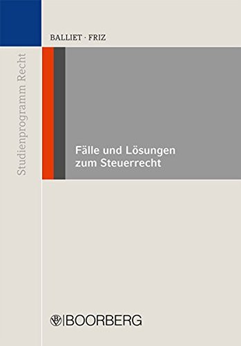Fälle und Lösungen zur Schwerpunktprüfung im Steuerrecht