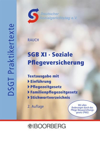 SGB XI - soziale Pflegeversicherung vom 26. Mai 1994, zuletzt geändert durch Gesetz vom 20. Dezember 2012 ; Textausgabe ; mit allen Änderungen zum 1.1.2013