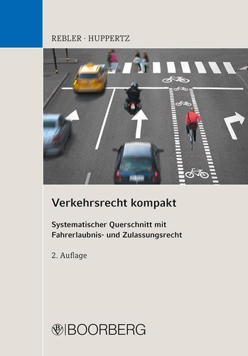 Verkehrsrecht kompakt systematischer Querschnitt mit Fahrerlaubnis- und Zulassungsrecht