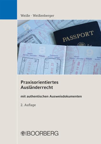 Praxisorientiertes Ausländerrecht mit authentischen Ausweisdokumenten