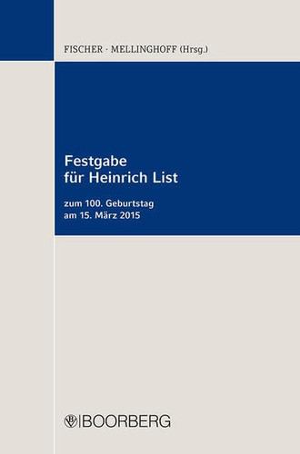 Festgabe für Heinrich List zum 100. Geburtstag am 15. März 2015