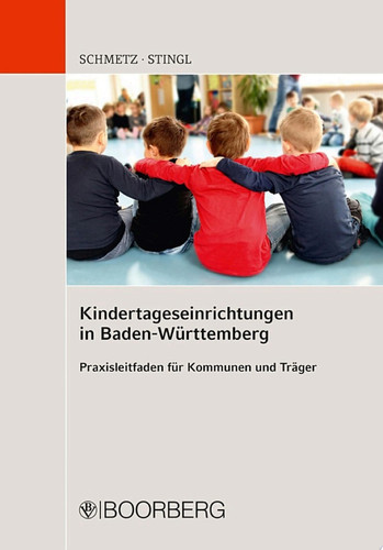 Kindertageseinrichtungen in Baden-Württemberg Praxisleitfaden für Kommmunen und Träger
