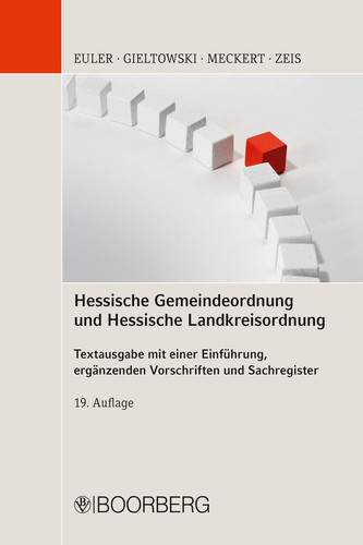 Hessische Gemeindeordnung und Hessische Landkreisordnung Textausgabe mit einer Einführung, ergänzenden Vorschriften und Sachregister