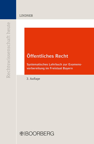 Öffentliches Recht systematisches Lehrbuch zur Examensvorbereitung im Freistaat Bayern
