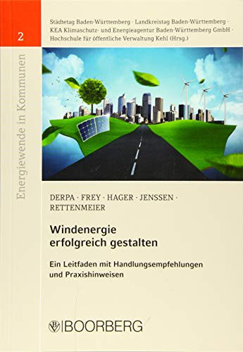 Windenergie erfolgreich gestalten ein Leitfaden mit Handlungsempfehlungen und Praxishinweisen