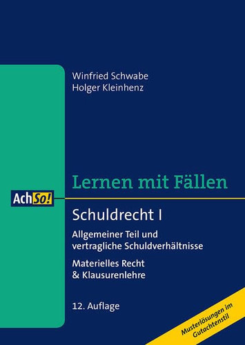 Schuldrecht I allgemeiner Teil und vertragliche Schuldverhältnisse : materielles Recht & Klausurenlehre