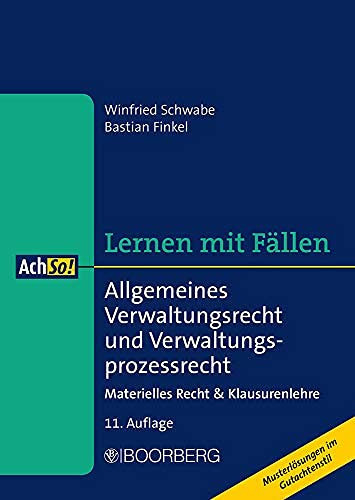 Allgemeines Verwaltungsrecht und Verwaltungsprozessrecht materielles Recht & Klausurenlehre