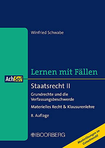 Staatsrecht II, Grundrechte und die Verfassungsbeschwerde materielles Recht & Klausurenlehre