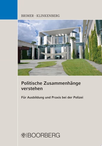 Politische Zusammenhänge verstehen Für Ausbildung und Praxis bei der Polizei
