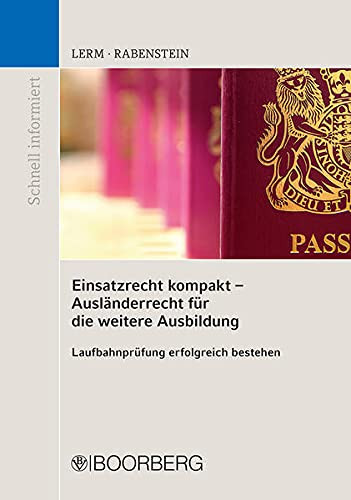 Einsatzrecht kompakt - Ausländerrecht für die weitere Ausbildung Laufbahnprüfung erfolgreich bestehen