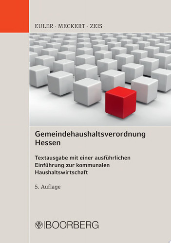Gemeindehaushaltsverordnung Hessen Textausgabe mit einer ausführlichen Einführung zur kommunalen Haushaltswirtschaft
