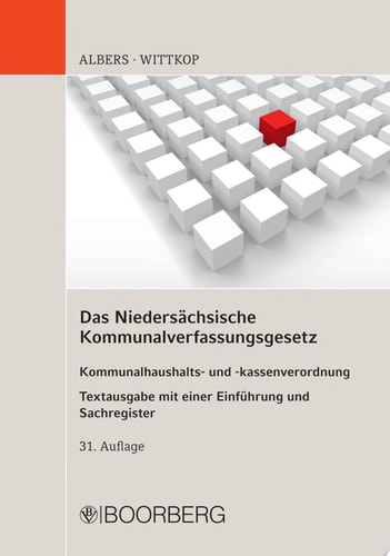 Das Niedersächsische Kommunalverfassungsgesetz Kommunalhaushalts- und -kassenverordnung Textausgabe mit einer Einführung und Sachregister