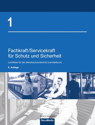 Fachkraft/Servicekraft für Schutz und Sicherheit Lernfelder für den Berufsschulunterricht (Lernfeldbuch)