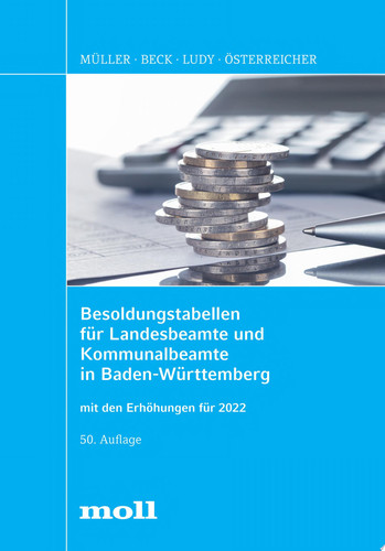 Besoldungstabellen für Landesbeamte und Kommunalbeamte in Baden-Württemberg mit den Erhöhungen für 2022