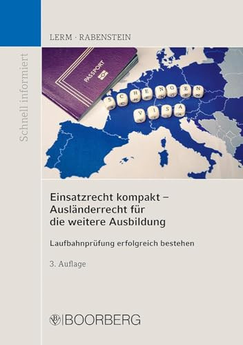 Einsatzrecht kompakt - Ausländerrecht für die weitere Ausbildung Laufbahnprüfung erfolgreich bestehen