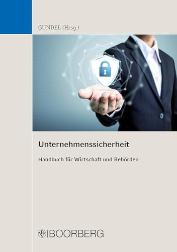 Unternehmenssicherheit Handbuch für Wirtschaft und Behörden