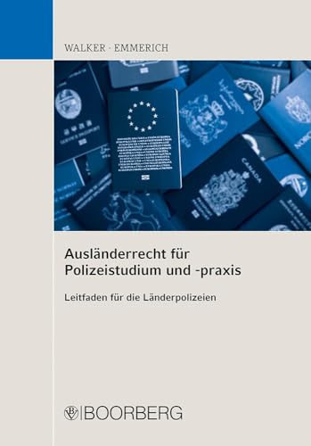 Ausländerrecht für Polizeistudium und -praxis ein Leitfaden für die Länderpolizeien
