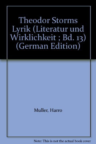 Theodor Storms Lyrik (Literatur und Wirklichkeit ; Bd. 13) (German Edition)