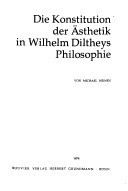 Die Konstitution der Ästhetik in Wilhelm Diltheys Philosophie (Abhandlungen zur Philosophie, Psychologie und Pädagogik ; Bd. 100) (German Edition)
