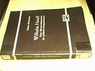 Wilhelm Hauff: Seine Märchenalmanache als zykl. Kompositionen (Abhandlungen zur Kunst-, Musik- und Literaturwissenschaft) (German Edition)