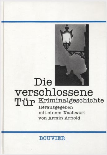 Die Verschlossene Tür: Kriminalgeschichte (Studien zur Germanistik, Anglistik und Komparatistik) (German Edition)