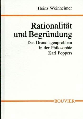 Rationalität und Begründung: Das Grundlagenproblem in der Philosophie Karl Poppers (Mainzer philosophische Forschungen) (German Edition)