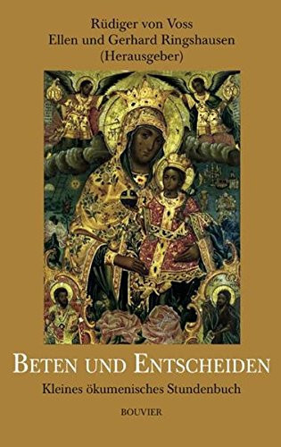 Beten und Entscheiden kleines ökumenisches Stundenbuch