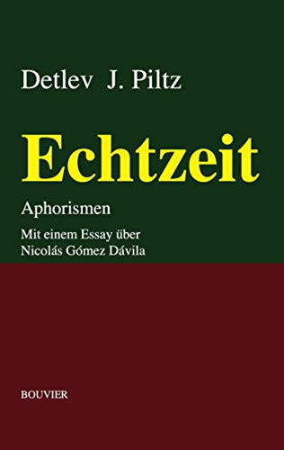 Echtzeit Aphorismen : mit einem Essay über Nicolás Gómez Dávila