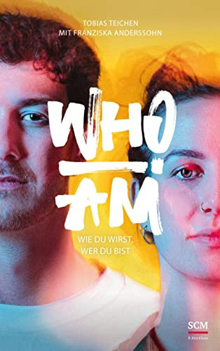 Who I am Wie du wirst, wer du bist
