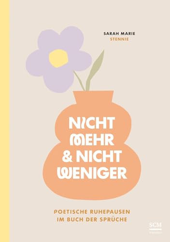 Nicht mehr und nicht weniger Poetische Ruhepausen im Buch der Sprüche - Journal