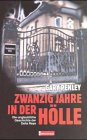 Zwanzig Jahre in der Hölle.