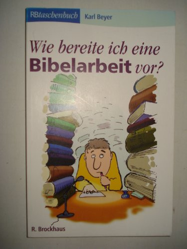 Wie bereite ich eine Bibelarbeit vor?