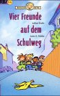 Geschichten von Tim. Vier Freunde auf dem Schulweg.