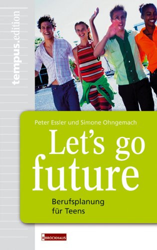 Let's go future Berufsplanung für Teens